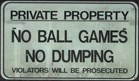 private_property_no_ball_games_no_dumping_sign01.jpg