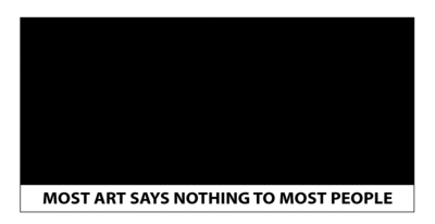 most art says nothing to most people graphic