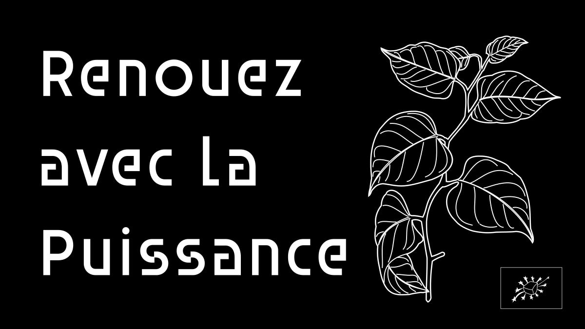 Renouez avec la Puissance